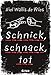 Schnick, schnack, tot (deVries-Thriller, Band 2) by 