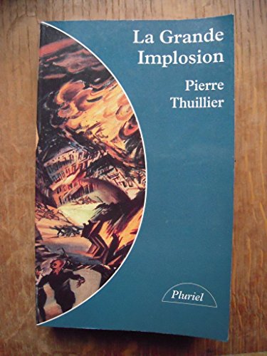 La Grande Implosion : Rapport sur l'effondrement de l'Occident 1999-2002 La Grande Implosion : Rapport sur l'effondrement de l'Occident 1999-2002