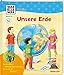 WAS IST WAS Junior Band 10. Unsere Erde: Seit wann gibt es die Erde? Warum ist es am Nordpol so kalt? (WAS IST WAS Junior Sachbuch, Band 10) by 