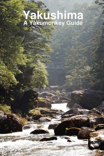 Yakushima: A Yakumonkey Guide Yakushima: A Yakumonkey Guide