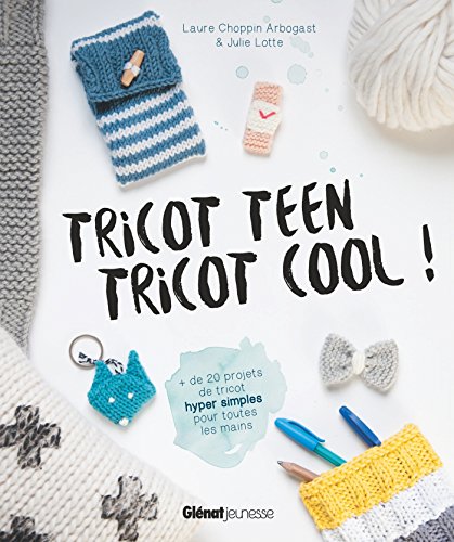 couverture de : Tricot teen tricot cool !