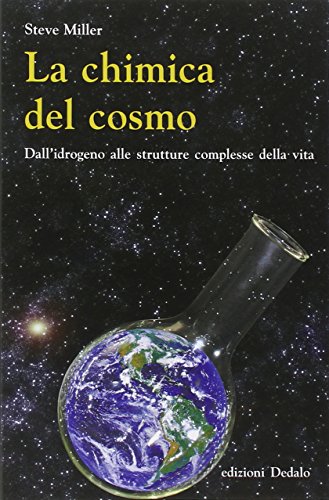 La chimica del cosmo. Dall'idrogeno alle strutture complesse della vita libro