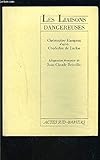 Les Liaisons Dangereuses Les Liaisons Dangereuses