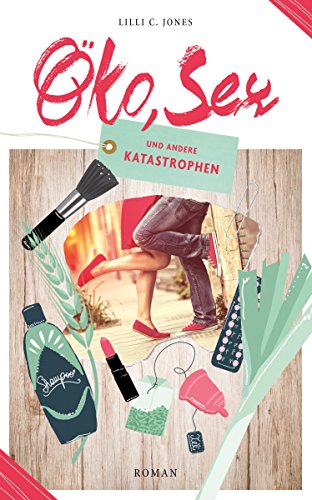 Öko, Sex und andere Katastrophen