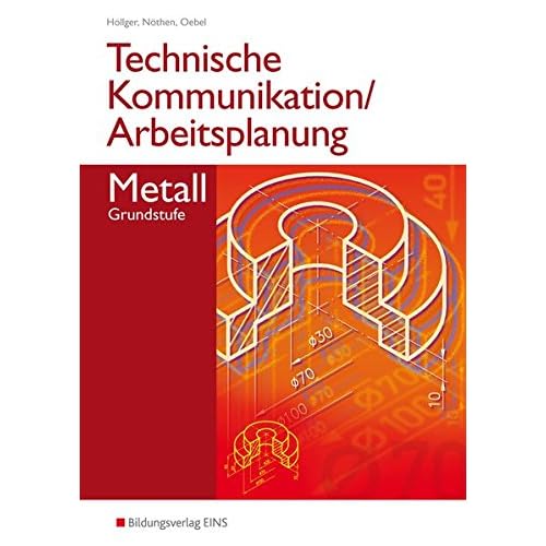 [PDF] Technische Kommunikation und Arbeitsplanung - Metall: Grundstufe: Schülerband KOSTENLOS DOWNLOAD