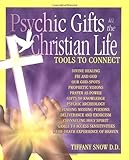 Psychic Gifts in the Christian Life - Tools to Connect by 