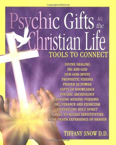 Psychic Gifts in the Christian Life - Tools to Connect
