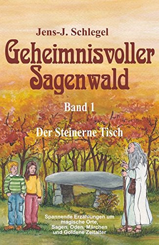 Geheimnisvoller Sagenwald: Der Steinerne Tisch