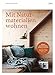 Produktbild Mit Naturmaterialien wohnen: Möbel, Accessoires, Wände & Böden aus Holz, Beton, Naturstein, Sisal, Filz uvm.