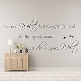 WANDTATTOO Wandschnörkel ® FÜR DIE WELT BIST DU IRGENDJEMAND...Spruch Wanddekoration Wandaufkleber Wohnzimmer, Schlafzimmer,Farbe./Größenauswahl art1078f Wandaufkleber