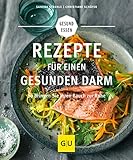  Rezepte für einen gesunden Darm: So bringen Sie Ihren Bauch zur Ruhe (GU Gesund Essen)