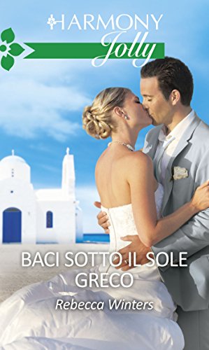 Rebecca Winters - Baci sotto il sole greco (2016)