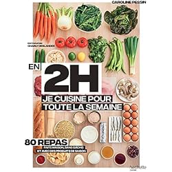En 2h je cuisine pour toute la semaine : 80 repas faits maison, sans gâchis et avec des produits de saison (Hors Collection Cuisine)