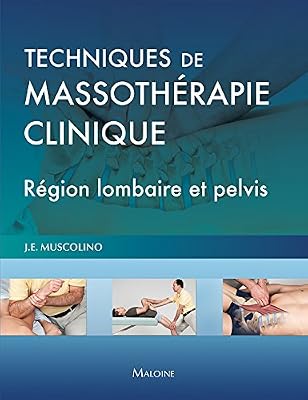 Techniques de massothérapie clinique : Région lombaire et pelvis