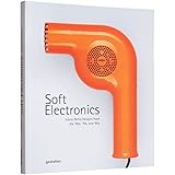 Soft Electronics: Iconic Retro Designs from the ’60s, ’70s, and ’80s