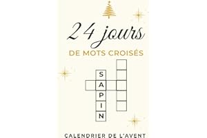 Calendrier de l’Avent Mots Croisés – 24 jours de jeux avant Noël : 4 grilles par jour pour patienter jusqu’au 25 décembre | Jeu de réflexion ludique et relaxant: Cadeau idéal pour adultes et seniors