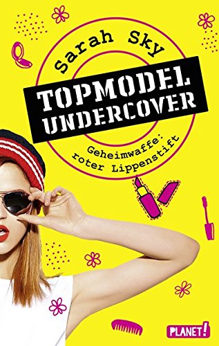 Preisvergleich Produktbild Topmodel undercover 1: Geheimwaffe: roter Lippenstift