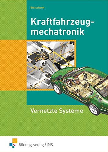 Download Kraftfahrzeugmechatronik Vernetzte Systeme: Schülerband Download Kraftfahrzeugmechatronik Vernetzte Systeme: Schülerband