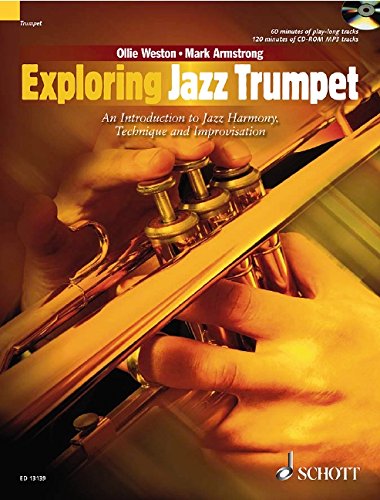 Exploring Jazz Trumpet: An Introduction to Jazz Harmony, Technique and Improvisation. Trompete. Ausgabe mit CD. (Schott Pop-Styles)