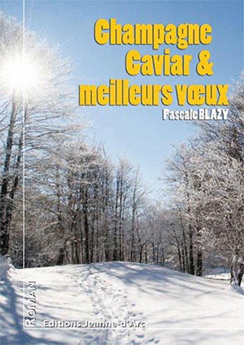 couverture de : Champagne Caviar et meilleurs voeux