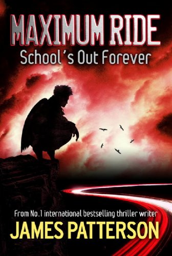 Télécharger Maximum Ride: School's Out Forever (English Edition) Livre eBook France