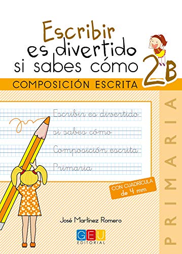 Escribir es divertido si sabes como Cuaderno 2B / Editorial GEU / 2º Primaria / Mejora la composición escrita / Recomen
