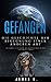 Gefangen: Die Geschichte Der Begegnung Einer Anderen Art (Science Fiction Kurzgeschichten 2) by James K.