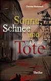 Bücher Neuerscheinungen 2022 - Sonne, Schnee und Tote von Christian Biesenbach