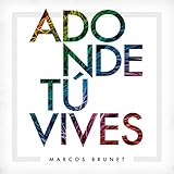 marcos brunet acordes piano  Adonde Tú Vives