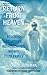 Return From Heaven: Beloved Relatives Reincarnated Within Your Family by Carol Bowman