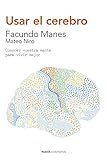 Image de Usar el cerebro (Edición española): Conocer nuestra mente para vivir mejor