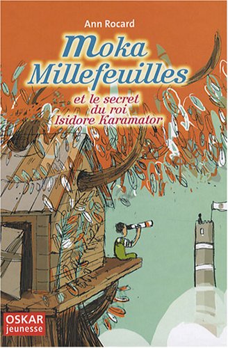 couverture de : Moka Millefeuilles et le secret du roi Isidore Karamator