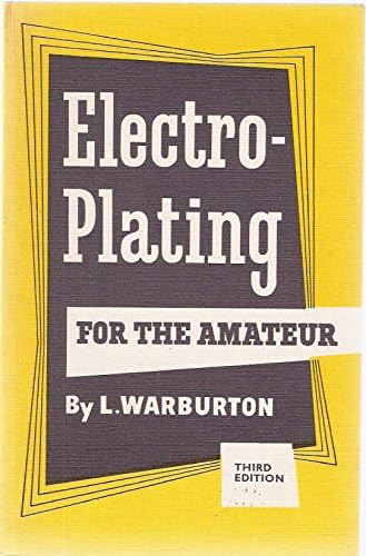 Electroplating for the Amateur