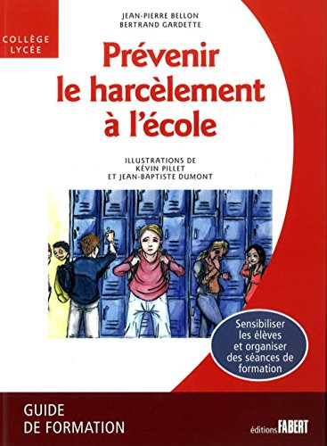 Download Prévenir le harcèlement à l'école. Guide de formation Download Prévenir le harcèlement à l'école. Guide de formation