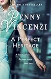 Buchinformationen und Rezensionen zu A Perfect Heritage (English Edition) von Penny Vincenzi