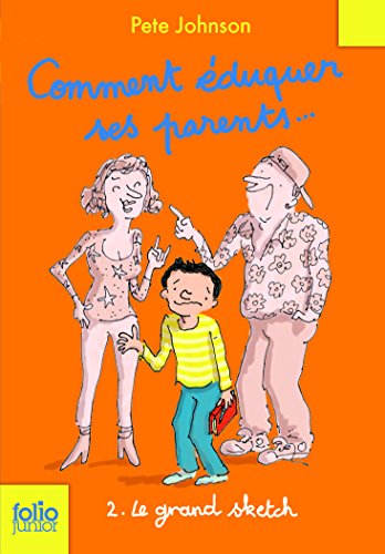 Télécharger Comment éduquer ses parents...: 2. Le grand sketch PDF Livre En Ligne Télécharger Comment éduquer ses parents...: 2. Le grand sketch PDF Livre En Ligne