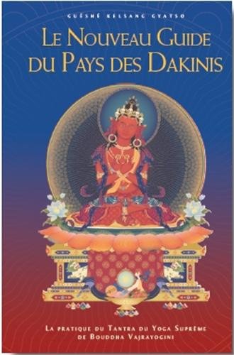 Download Le nouveau guide du pays des Dakinis : La pratique du Tantra du Yoga Suprême de Bouddha Vajrayogini Download Le nouveau guide du pays des Dakinis : La pratique du Tantra du Yoga Suprême de Bouddha Vajrayogini