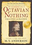 The Astonishing Life of Octavian Nothing, Traitor to the Nation, Volume I: The Pox Party (English Edition) by M. T. Anderson