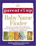 Image de The Parent Soup Baby Name Finder: Real Advice from Real Parents Who Have Named Their Babies and Lived to Tell About It...