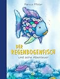 Der Regenbogenfisch und seine Abenteuer by