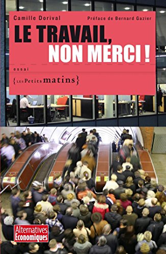 Download Le Travail, non merci !