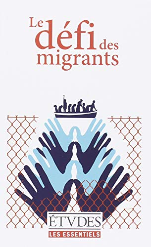 Download Les Essentiels Etudes - Le défi des migrants Download Les Essentiels Etudes - Le défi des migrants