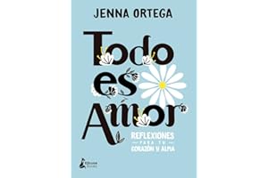 Todo es amor / It's All Love: Reflexiones Para Tu Corazon Y Alma