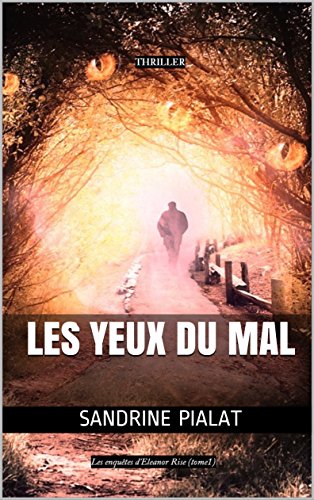 Download Les yeux du Mal (Les enquêtes d'Eleanor Rise t. 1) Download Les yeux du Mal (Les enquêtes d'Eleanor Rise t. 1)