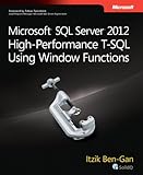Microsoft SQL Server 2012 High-Performance T-SQL Using Window Functions (Developer Reference (Paperback)) by 