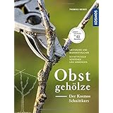 Obstgehölze - Der KOSMOS Schnittkurs: Obstbäume und Beerensträucher - Schnittregeln verstehen und anwenden