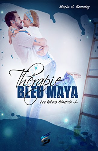 Download Thérapie Bleu Maya (Les Frères Sinclair t. 1) Download Thérapie Bleu Maya (Les Frères Sinclair t. 1)