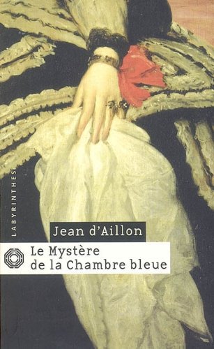couverture de : Le myst&egrave;re de la chambre bleue