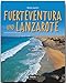 Produktbild Reise durch FUERTEVENTURA und LANZAROTE - Ein Bildband mit über 190 Bildern - STÜRTZ Verlag