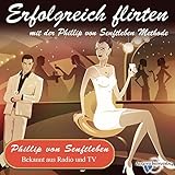 Erfolgreich flirten mit der Phillip von Senftleben Methode by 